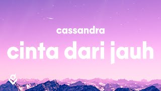 Cassandra - Cinta Dari Jauh (Lyrics)