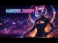 HARDER, DADDY — Euphoric Techno Rap Anthem