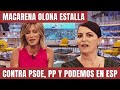 💥 ¡ BOOM ! 💥MONUMENTAL REPASO de MACARENA OLONA al PSOE, PP y Podemos en Antena3