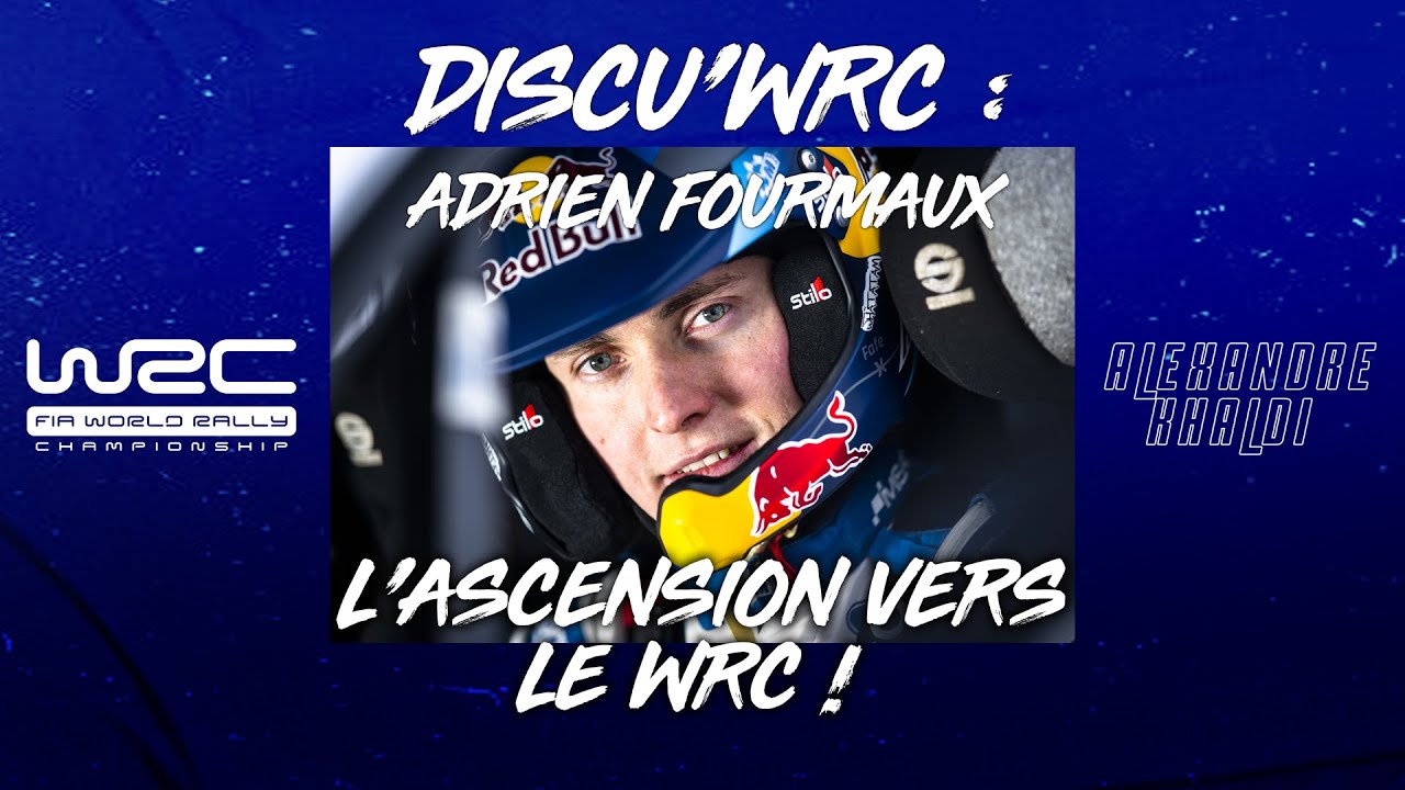 ADRIEN FOURMAUX : L’ASCENSION VERS LE WRC ! I Interview exceptionnelle I Discu’WRC - Rediff’ Twitch