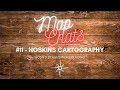Map Chats #11 - Hoskins Cartography