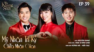 Mỹ Nhân Tri Kỷ Giữa Nhân Gian - Hiền Thục ft Hoàng Hải | Ep 39 - The Khang Show MUSIC