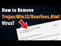 How to remove trojanwin32bearfoosbml  step by step tutorial 