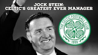Jock Stein-Celtic's Greatest Ever Manager | AFC Finners | Football History Documentary