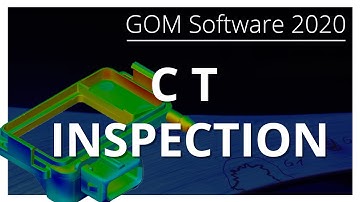 CT Inspection In GOM Software 2020