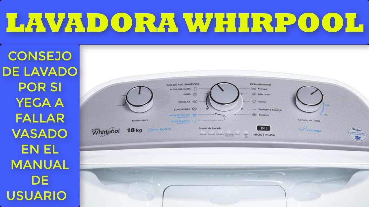 FALLAS MAS COMUNES DE LA LAVADORA WHIRLPOOL - YouTube