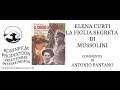 La figlia segreta di Mussolini - Elena Curti