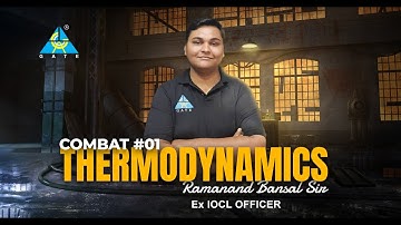 COMBAT #01 | THERMODYNAMICS | ME |  BY RAMANAND BANSAL SIR | GATE 2021