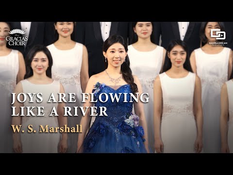 Gracias Choir - Joys Are Flowing Like a River