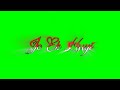 Green screen lyrics status   greenscreen love song status  hindi song green screen lyrics status