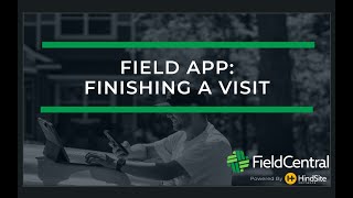 Field App: Finishing a Visit screenshot 4