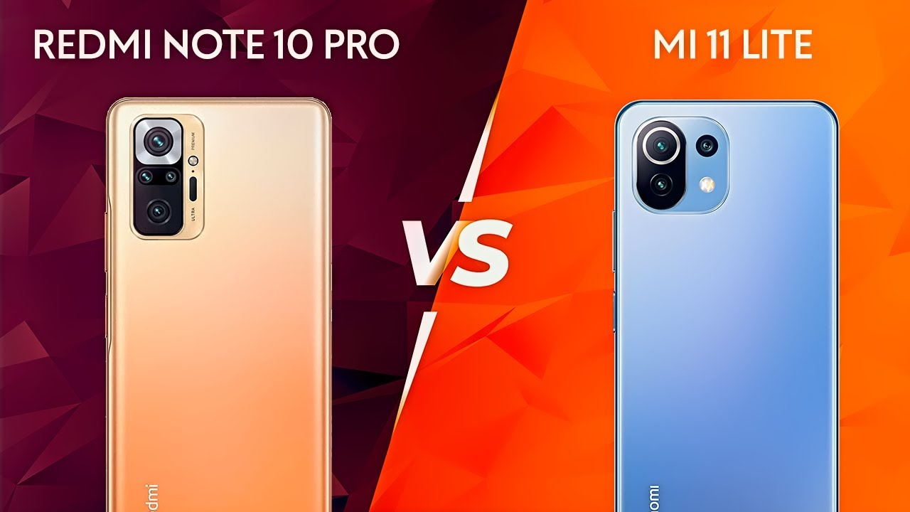 Redmi Note 10 Pro Vs Mi11 Lite