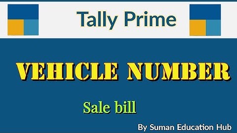 Vehicle number in not enable in tally prime aise kare enable by Suman education hub