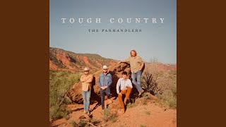 Video thumbnail of "The Panhandlers - Tough Country"