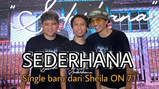 Download lagu SEDERHANA - LAGU BARU SHEILA ON 7 TELAH DI RILIS