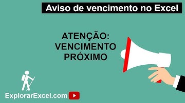 Excel - Alerta de vencimento ou prazo próximo ao fim ( VBA )