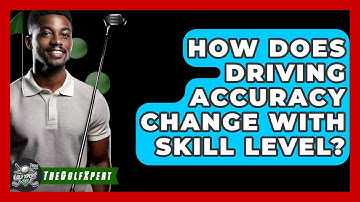 How Does Driving Accuracy Change With Skill Level? - The Golf Xpert