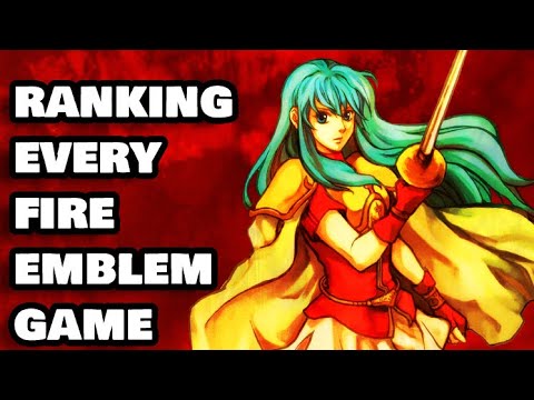 Ranking EVERY Fire Emblem Game Ever!