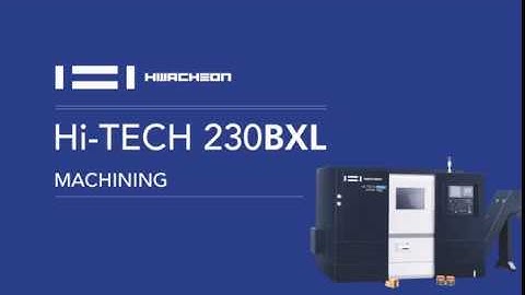 Hi-TECH 230 BXL YMC | Heavy Cutting | CNC Lathe | Horizontal Turning Center | Hwacheon Asia