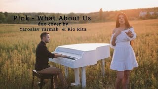 What About Us  / duo cover by Yaroslav Yarmak and Rio Rita