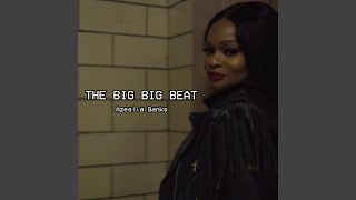 Video thumbnail of "Azealia Banks - The Big Big Beat"