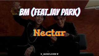 Bm 비엠 - Nectar Featjay Park Tradução
