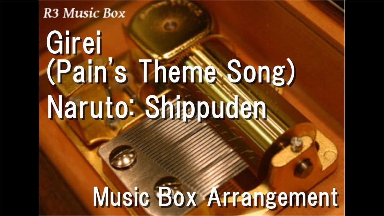 Girei (Pain's Theme Song)/Naruto: Shippuden Music Box - YouTube