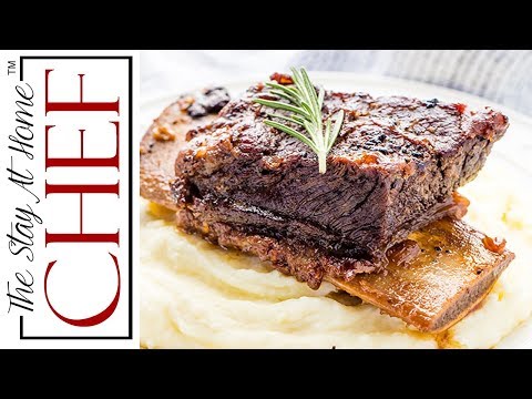 How to Make Classic Braised Beef Short Ribs | The Stay At Home Chef