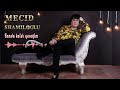 Mecid Shamiloglu Sende Kaldi Yureyim Mecid Shamiloglu Sende Kaldi Yureyim