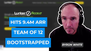 WriterAccess CEO Byron White: Makes $9m, pays freelancers $6.4m helping 5,000 brands with content