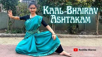 Kaal Bhairav Ashtakam | Mahashivratri | Bharatanatyam | Classical Dance | Rashika Sharma
