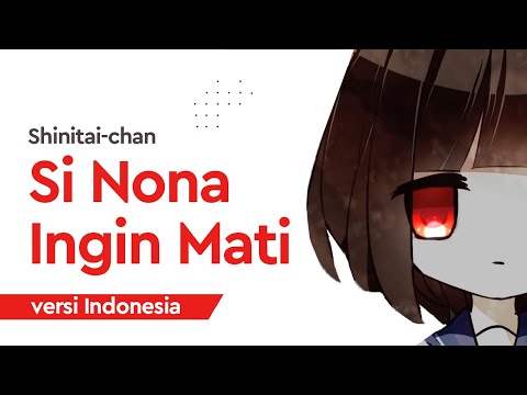 【gicchi】Shinitai-chan versi Indonesia | シニタイちゃん