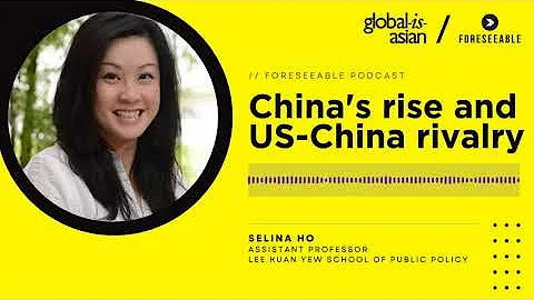 [Foreseeable Podcast] China's rise and US-China ri...