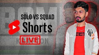 Solo vs Squad🔥 BGMI Shorts Live, Full Screen in @teluguguyreacts