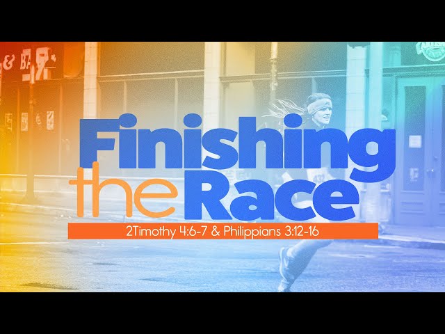 Finishing the Race with Pastor Brian Clark