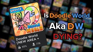 is Doodle World DYING? | Doodle World