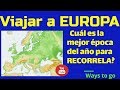 Viajar a EUROPA: ¿Cual es la mejor época del año para recorrerla?