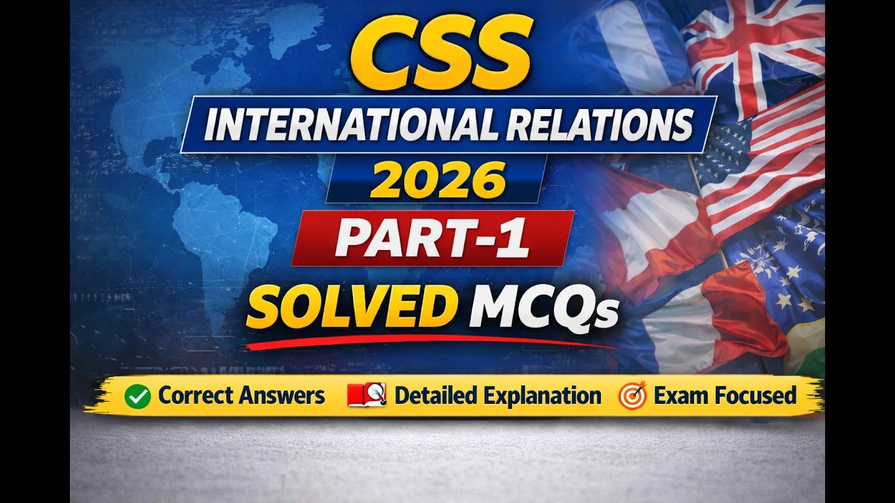 CSS International Relations 2026 Paper Part-1 Solved MCQs | Complete Objective Portion Explained