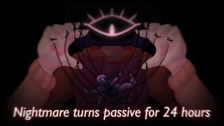 Nightmare turns passive for 24 hours.. but different.. | PART 1 | read pinned comment!