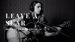Leave A Scar - Marilyn Manson Cover By Coverfield