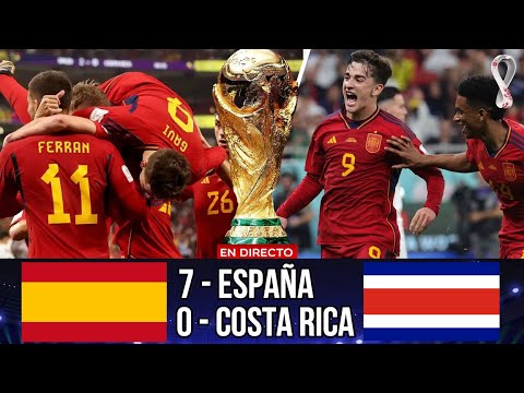 🔵 REACCIONANDO AL  ESPAÑA 7-0 COSTA RICA ⚽ MUNDIAL DE QATAR 2022