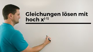 Gleichungen lösen mit hoch x^(-1), x hoch minus 1 | Mathe by Daniel Jung screenshot 3