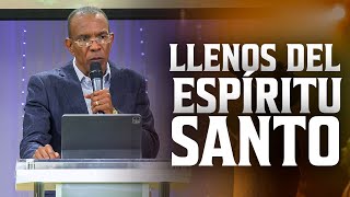 LLENOS DEL ESPÍRITU SANTO | PASTOR ERNESTO CUEVAS | @pastorernestocuevas394