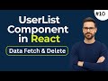 React UserList Component Tutorial | Fetch & Delete Users in React | full stack development