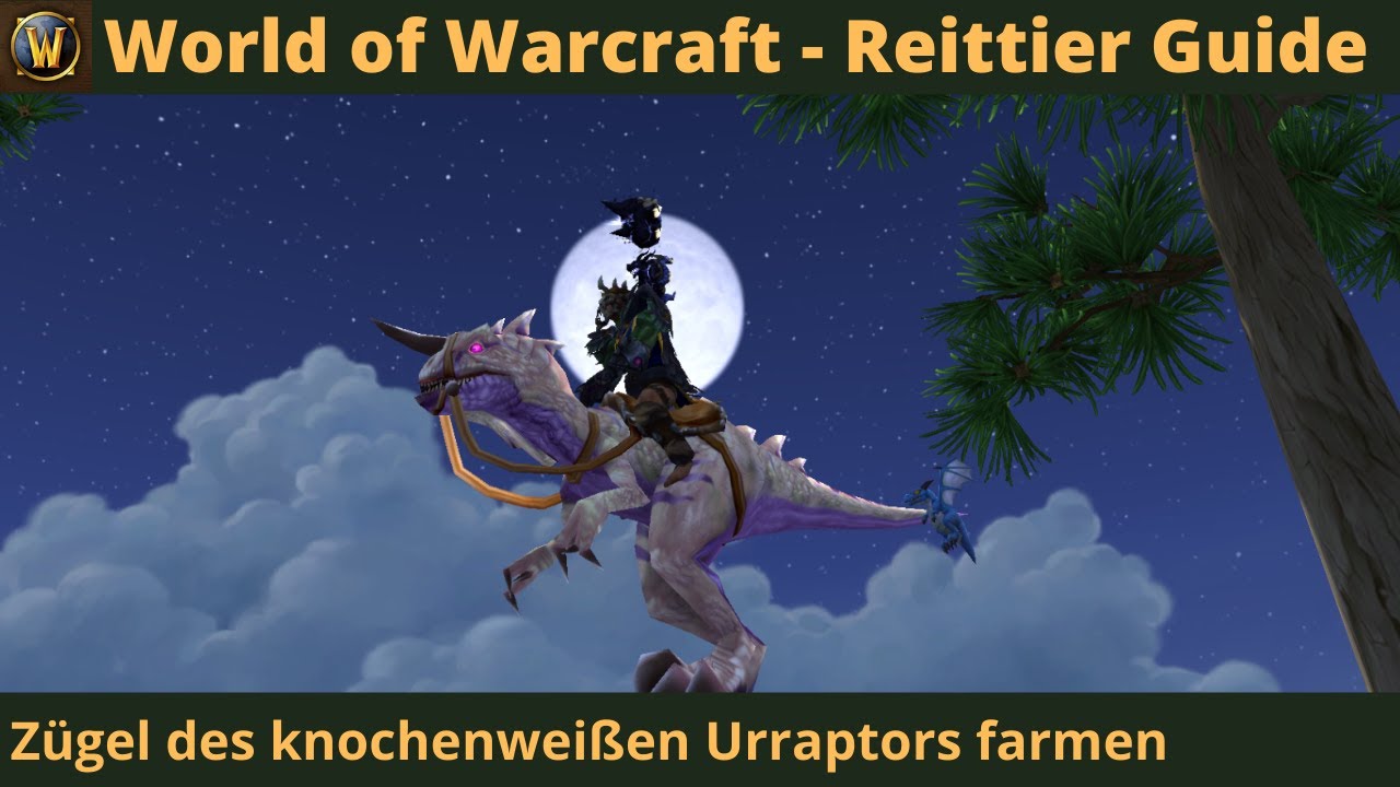 WoW Reittier-Guide - Wie farme ich die Zügel des knochenweißen Urraptors?