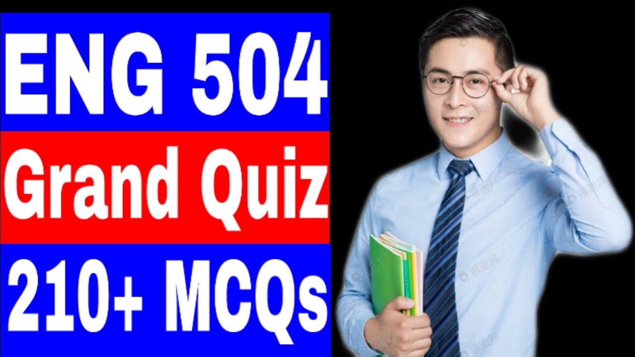 ENG 504 Grand Quiz Solution / Correct Solution 💯 / 210+ MCQs / 7 Grand Quiz Solved / Vu Grand Quiz