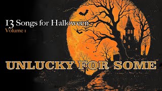 13 Songs for Halloween - UNLUCKY FOR SOME (Album SAMPLER) - Various Artists #electroswing