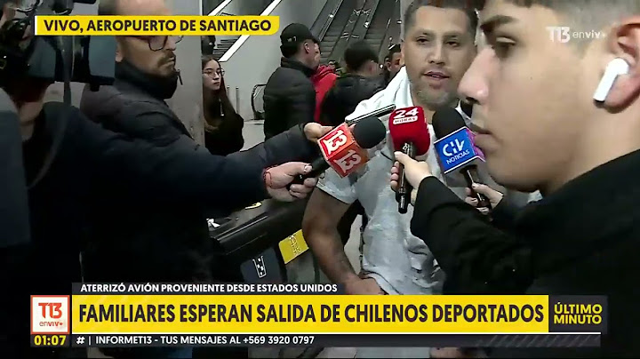 Así fue la llegada de los 44 chilenos deportados desde EE.UU
