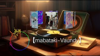 Download Lagu 【mabataki】Vaundy(中/日双语) MP3 Download Lagu 【mabataki】Vaundy(中/日双语) MP3
