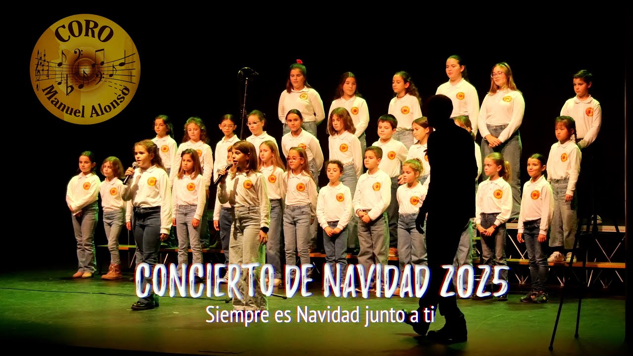 Coro Manuel Alonso 25-26: Siempre es Navidad junto a ti.